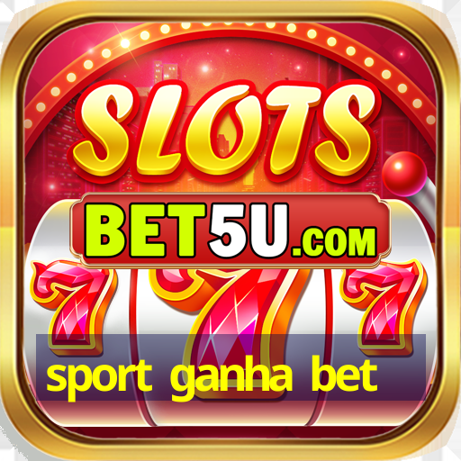 sport ganha bet